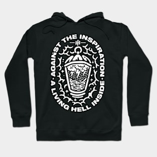 Against the inspiration a living hell inside Hoodie